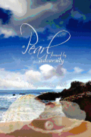 A Pearl: formed by adversity 1