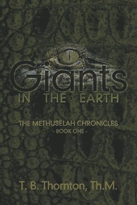 Giants in the Earth: The Methuselah Chronicles Book One 1