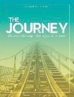 bokomslag The Journey: Divorce Through the Eyes of a Teen Leader's Guide