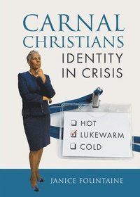 bokomslag Carnal Christians: Identity In Crisis