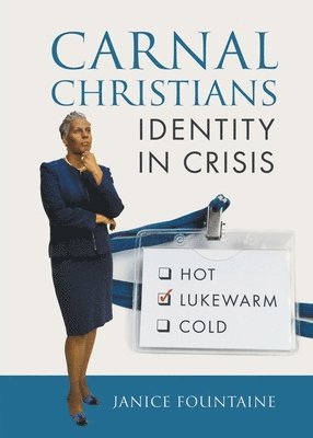 Carnal Christians: Identity In Crisis 1