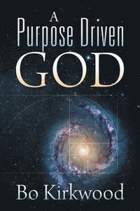 bokomslag A Purpose Driven God