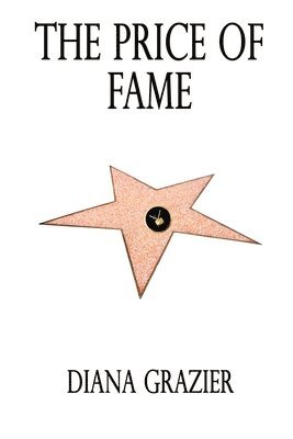 Diana Grazier - Price of Fame, Häftad. Tillgänglighet: Lägg i varukorg