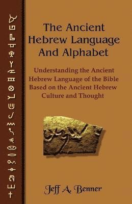 The Ancient Hebrew Language and Alphabet 1