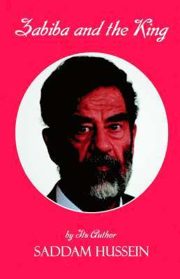 Saddam Hussein, Robert Lawrence - Zabiba and the King, Inbunden