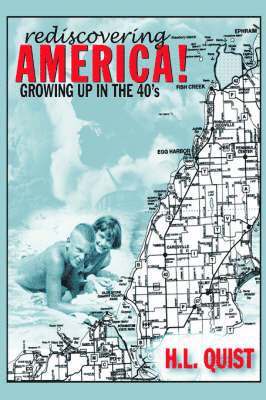 bokomslag Rediscover America! Growing up in the 40's