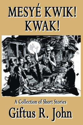 Giftus R John, Giftus R. John, R. John, Giftus - Mesye Kwik! Kwak, Häftad