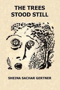 bokomslag Trees Stood Still
