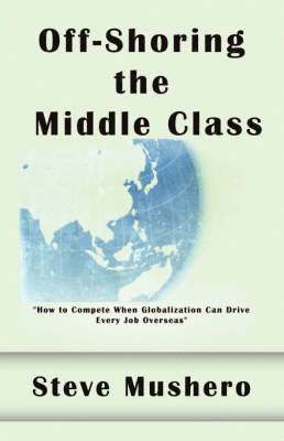 bokomslag Off-Shoring the Middle Class