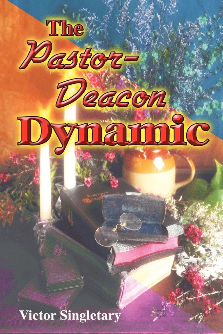 The Pastor-Deacon Dynamic 1