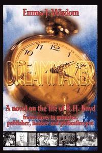 bokomslag Dreammaker: A Novel on the Life of R. H. boyd