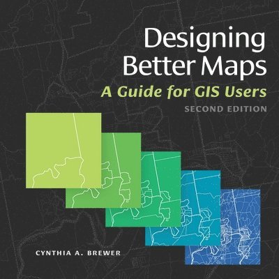 Cynthia A. Brewer - Designing Better Maps, Häftad. Tillgänglighet: Lägg i varukorg