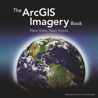 bokomslag The ArcGIS Imagery Book