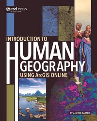 bokomslag Introduction to Human Geography Using ArcGIS Online