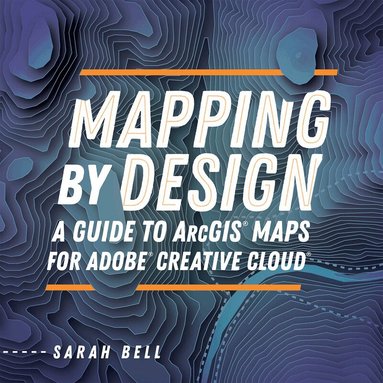 Sarah Bell - Mapping by Design, Häftad