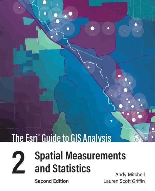 ESRI Guide to GIS Analysis, Volume 2 1