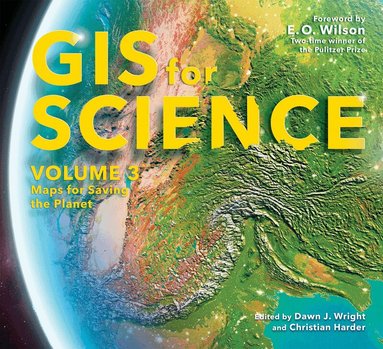 Dawn J. Wright, Christian Harder - GIS for Science, Volume 3, Häftad