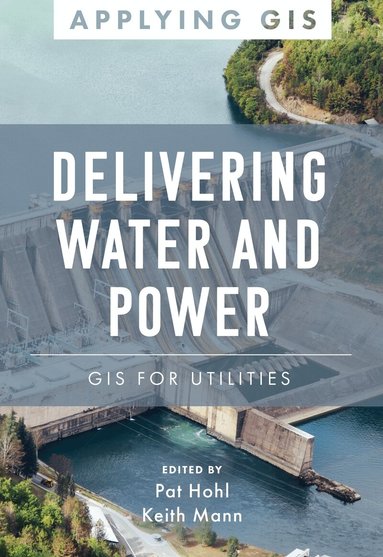 Pat Hohl, Keith Mann - Delivering Water and Power, Häftad