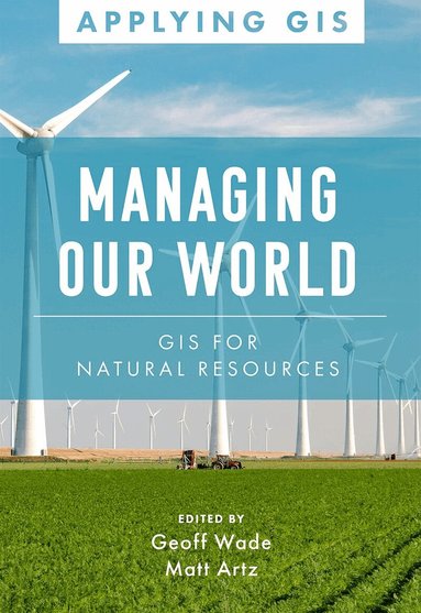 Geoff Wade, Matt Artz - Managing Our World, Häftad