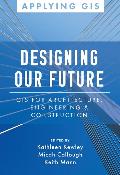 Kathleen Kewley, Micah Callough, Keith Mann - Designing Our Future, Häftad