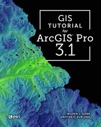 bokomslag GIS Tutorial for ArcGIS Pro 3.1
