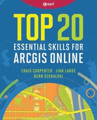 bokomslag Top 20 Essential Skills for ArcGIS Online