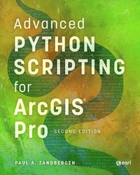 bokomslag Advanced Python Scripting for ArcGIS Pro