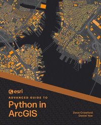 bokomslag Esri Advanced Guide to Python in ArcGIS