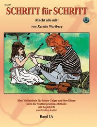 bokomslag Step by Step 1a -- An Introduction to Successful Practice for Violin [Schritt Für Schritt]: Macht Alle Mit! (German Language Edition), Book & CD