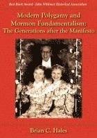 Brian C Hales - Modern Polygamy and Mormon Fundamentalism, Häftad