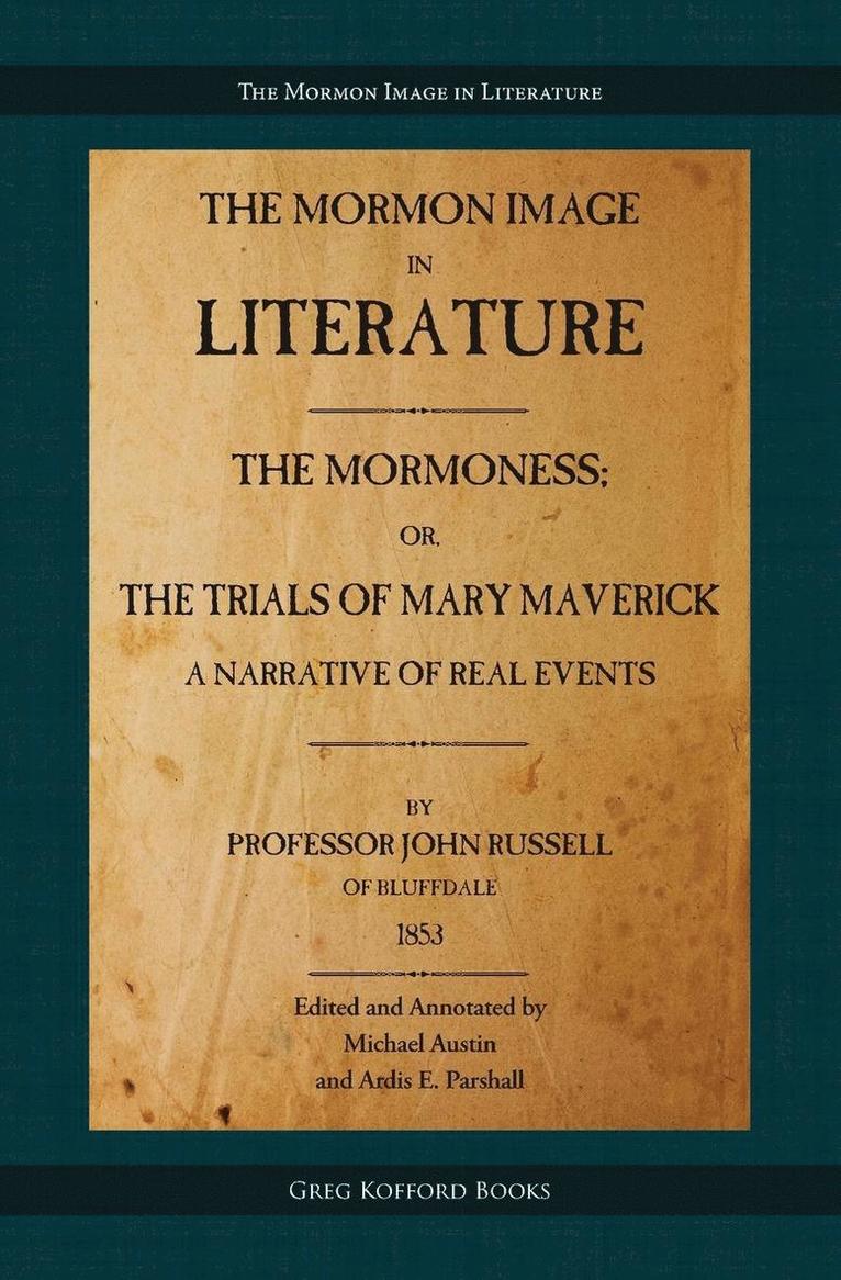 The Mormoness; Or, The Trials Of Mary Maverick 1