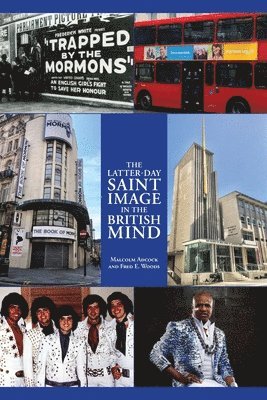 The Latter-day Saint Image in the British Mind 1