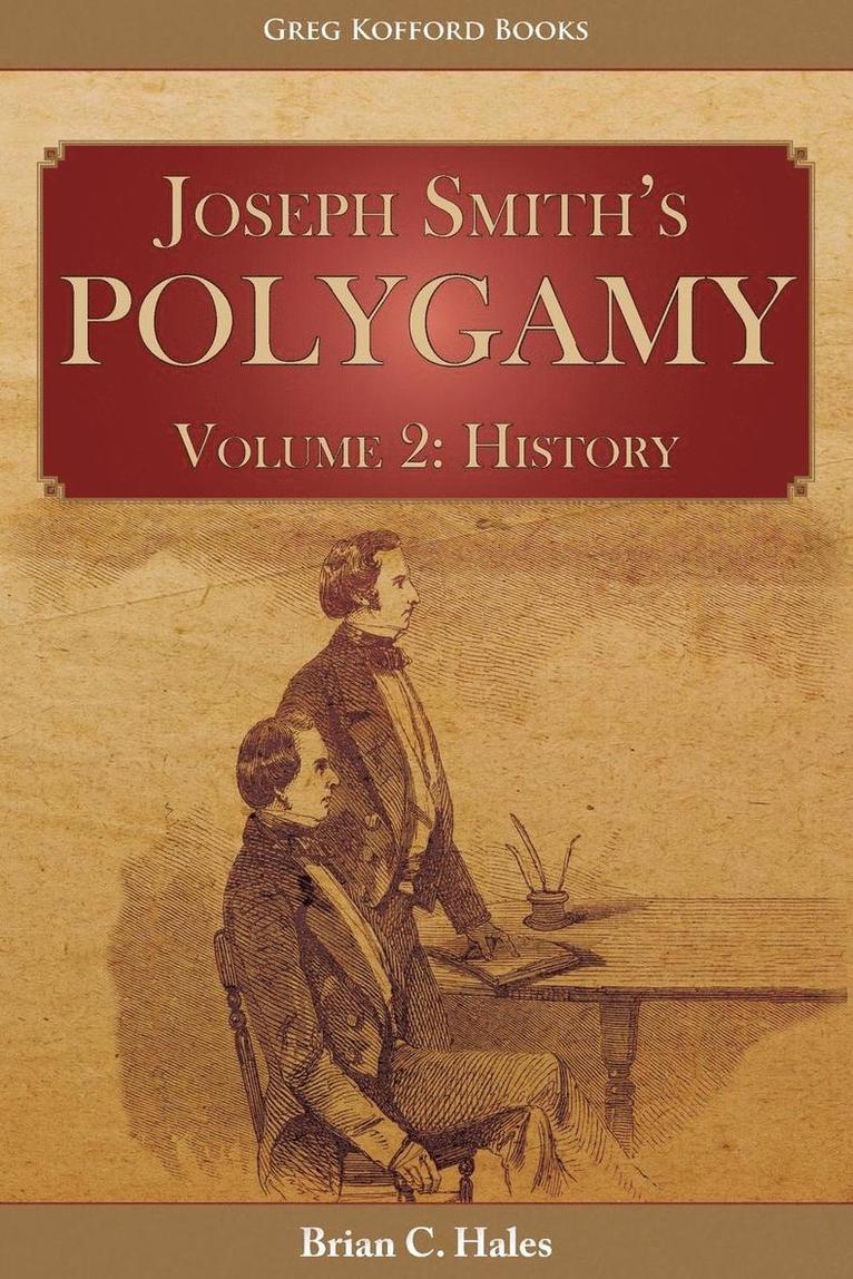 Joseph Smith's Polygamy, Volume 2 1