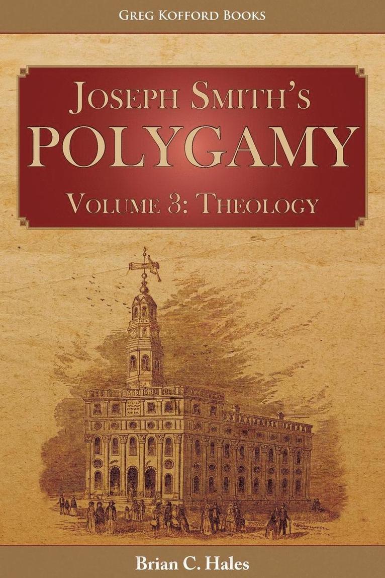 Joseph Smith's Polygamy, Volume 3 1