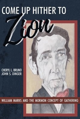 Cheryl L Bruno, John S Dinger - Come Up Hither to Zion, Häftad