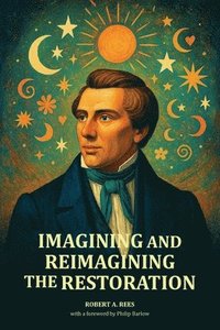 bokomslag Imagining and Reimagining the Restoration