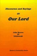 John Brown - Discourses and Sayings of Our Lord, Inbunden