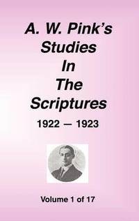 bokomslag A. W. Pink's Studies in the Scriptures, 1922-23, Vol. 01 of 17