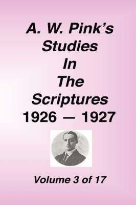 bokomslag A. W. Pink's Studies in the Scriptures, 1926-27, Vol. 03 of 17