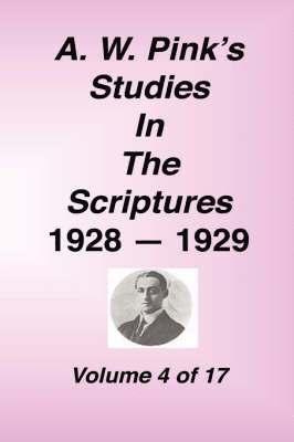 bokomslag A. W. Pink's Studies in the Scriptures, 1928-29, Vol. 04 of 17