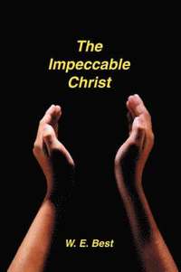 bokomslag The Impeccable Christ