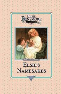 bokomslag Elsie and Her Namesake, Book 28