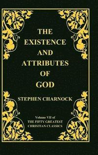 bokomslag The Existence and Attributes of God, Volume 7 of 50 Greatest Christian Classics, 2 Volumes in 1