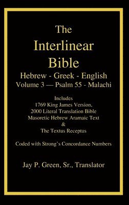 Interlinear Hebrew Greek English Bible-PR-FL/OE/KJ Volume 4 Psalm 55-Malachi 1