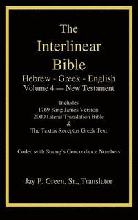bokomslag Interlinear Hebrew-Greek-English Bible, New Testament, Volume 4 of 4 Volume Set, Case Laminate Edition