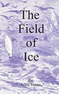 bokomslag The Field of Ice