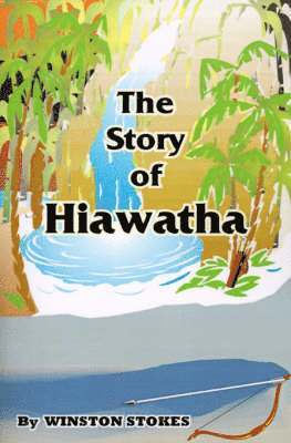 bokomslag The Story of Hiawatha