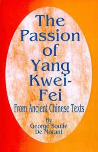 bokomslag The Passion of Yang Kwei-Fei