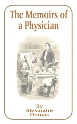 Alexandre Dumas - Memoirs of a Physician, Häftad
