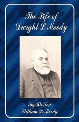 bokomslag The Life of Dwight L. Moody